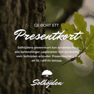 Köp ett presentkort hos oss på Solhöjden!